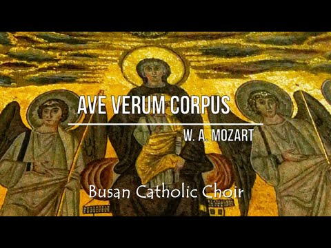 Ave verum corpus - Wolfgang Amadeus Mozart / Busan Catholic Choir