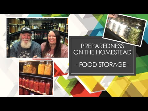 Preparedness on the Homestead – Food Storage | Self Sufficiency