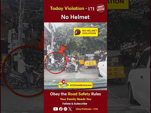 TODAY VIOLATION - 171 Kindly Wear Helmet for your Safety #chennaitrafficpolice #otr #obeytherules