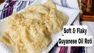 Guyanese Soft And Fluffy Oil Roti / Paratha Step By Step Instructions #guyaneserecipe #paratha