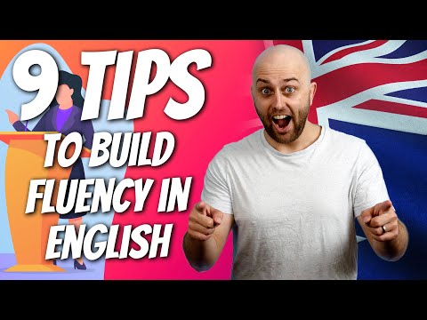 9 Tips To Build Fluency In English