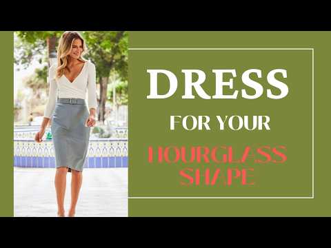 How to Dress For Your Body Shape: Hourglass | Style Tips