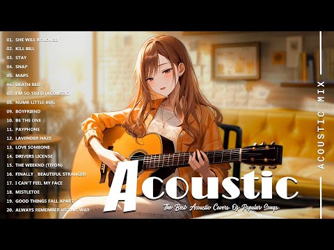 Best Acoustic Songs Collection - Acoustic Guitar Covers Of Popular Songs - Chill Acoustic Love Songs