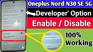 Oneplus nord n30 se 5g Developer option enable