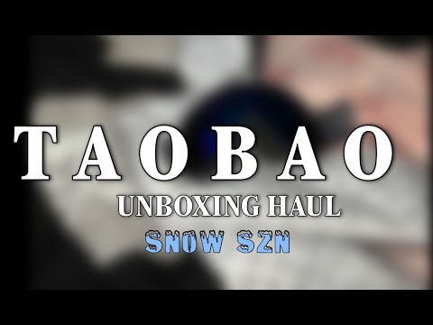 Taobao Snow Haul Unboxing | DIOR, LOUIS VUITTON, + MORE!