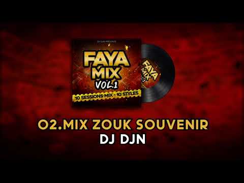 02 - Mix Zouk Souvenir (Faya Mix Vol.1) | DJ DJN