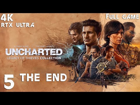 Uncharted Legacy of Thieves Collection Walkthrough Gameplay Part 5 4K PC No Commentary