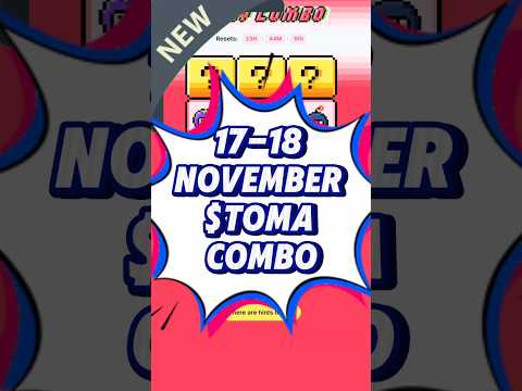 Tomarket 17 November Combo | Toarket 18 November Combo | Tomarket Today Combo | Tomarket Daily Combo