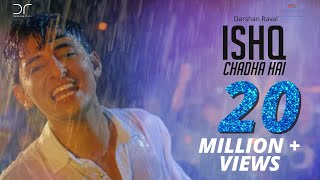 Ishq Chadha Hai | Darshan Raval | Official Video