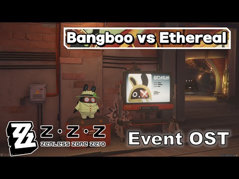 Bangboo vs Ethereal Event Theme | Zenless Zone Zero OST