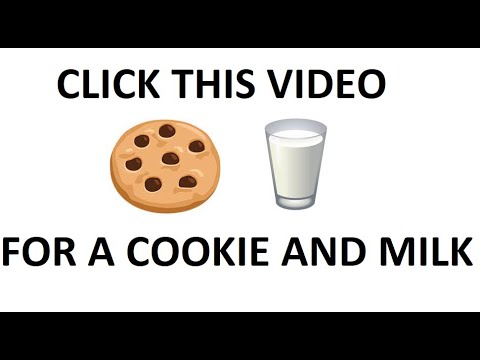 Click This Video To Get Cookie And Milk