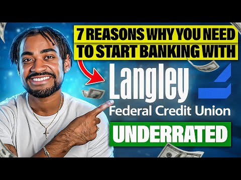 7 Reasons Why You NEED to Start Banking With Langley Federal Credit Union