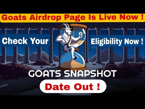 Goats Snapshot Date And Airdrop Out ! Major Listing Confirmed ! Ton Station Listing Date Out !