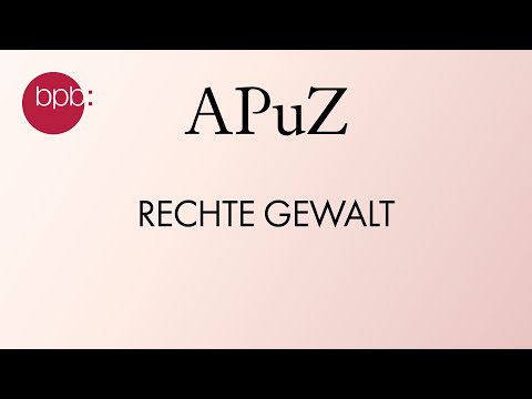 Rechte Gewalt (APuZ #18)