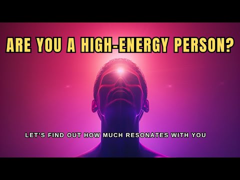 The Unique Characteristics of High-Energy Individuals!!!