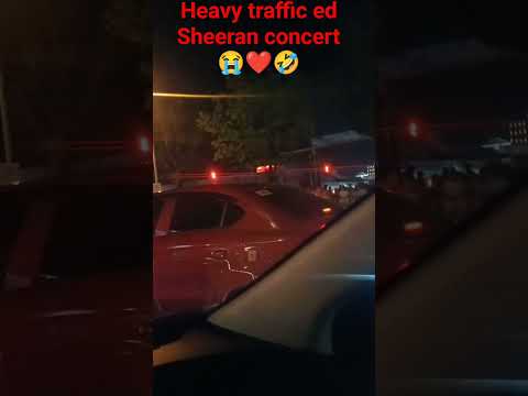 ed Sheeran concert heavy traffic sa moa