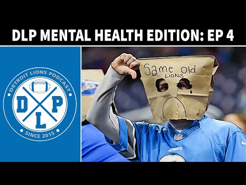 Mental Health Episode 4 | Detroit Lions Podcast