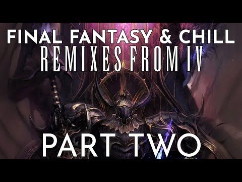 Final Fantasy IV & Chill Part Two - Ambient Study/Work/Chill Mix - Final Fantasy Remix