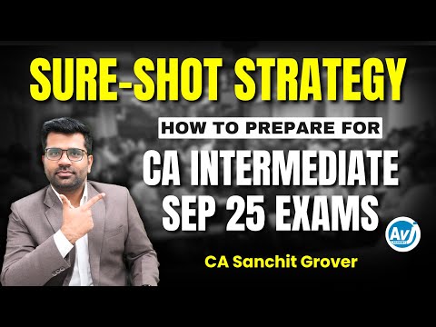 Systematic Month wise Preparation Strategy | CA Inter Sep 2025 | CA Sanchit Grover