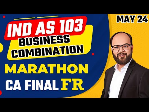 IND AS 103 Business Combination Revision | CA Final Nov 24 FR IND AS 103 Revision Marathon | ICAI