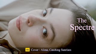 The Spectre +Lyrics | Cover ☛ Alosa, Catching Sunrises