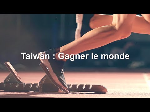 Taiwan : Gagner le monde