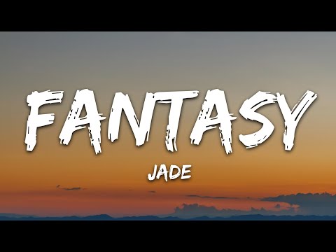 JADE - Fantasy (Lyrics)