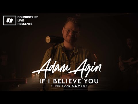 If I Believe You -  The 1975 (Cover) | Adam Agin | Soundstripe Live