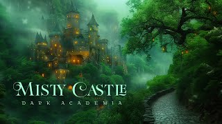 Serenity in the Castle Misty with Melancholic Piano | Dark Academia Melodies for Study & Deep Focus