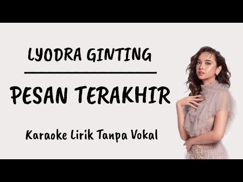 Lyodra - Pesan Terakhir (Karaoke Lirik Tanpa Vokal)