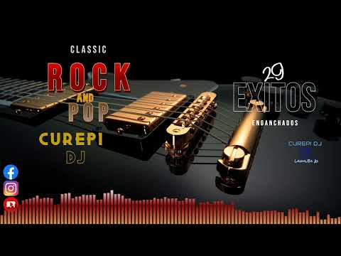 Rock & Pop Classic - 29 Exitos Enganchados