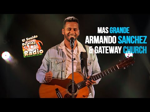 Tú eres grande Señor  - Armando Sanchez & Gateway  Church