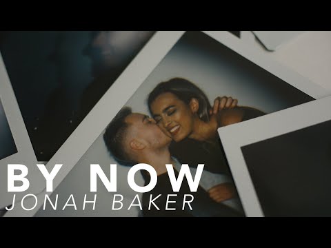 By Now - Jonah Baker (Official Music Video)