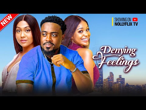 Denying Feelings - Toosweet Annan, Stefania Bassey, Uche Montana, Timini Egbuson | Nigerian Movie