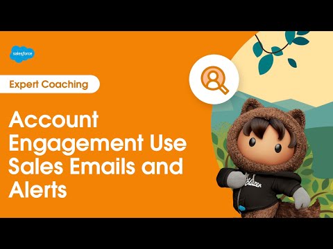 Marketing Cloud Account Engagement: Use Sales Emails and Alerts | Expert Coaching