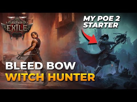 [PoE 2] My PoE 2 Starter Build - Bleed Bow Witch Hunter