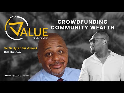 Crowdfunding: Building Community Wealth with Bill Huston