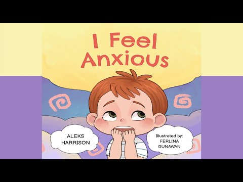 I Feel Anxious by Aleks Harrison | Children's Book About Overcoming Anxiety | Read Aloud