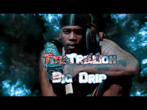 TyeTrillion - Big Drip (Fivio Foreign - Big Drip) LiteFeet Mix