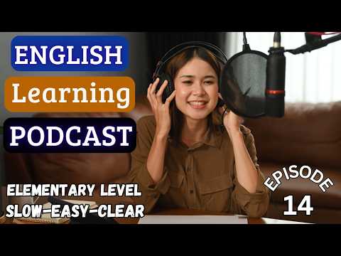 English Learning Podcast Conversation 🎙️ Episode 14 | Elementary | Easy Podcast For Learning English