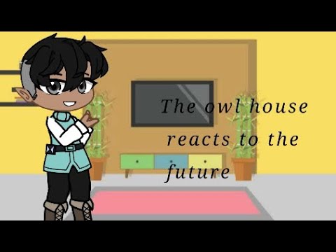 The owl house reacts to the future part 3 gus