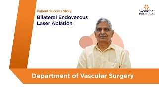 Bilateral Endovenous Laser Ablation |  Yashoda Hospitals Hyderabad