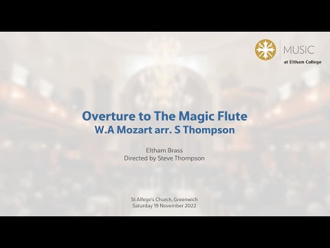 Eltham Brass - Overture to The Magic Flute - W.A Mozart arr. S Thompson