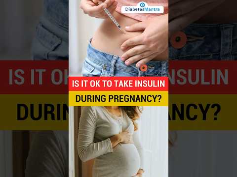 Is It OK to Take Insulin During Pregnancy?