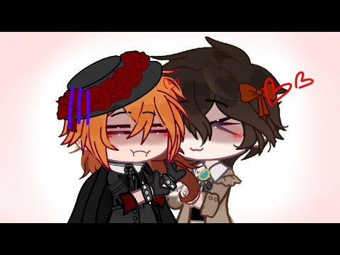 I'm gonna love you so♡!||Bungo stray dogs||bsd||Soukoku||Bl||Gacha club||meme||