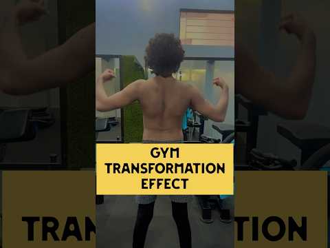 Gym Transformation Effect #gym #gymmotivation