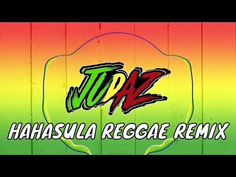 Hahasula - Reggae Remix (DJ Judaz / Kurt Fick)