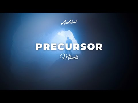 Mhods - Precursor [ambient vocal atmospheric]