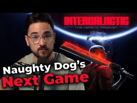 Naughty Dog's New Game Intergalactic: The Heretic Prophet - Luke Reacts