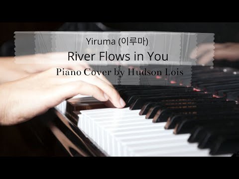 Yiruma (이루마) - River Flows in You (Piano Cover by Hudson Lois)